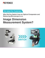 We Asked Our Customers Why Did You Switch from an Optical Comparator and Measuring Microscope to an Image Dimension Measurement System?